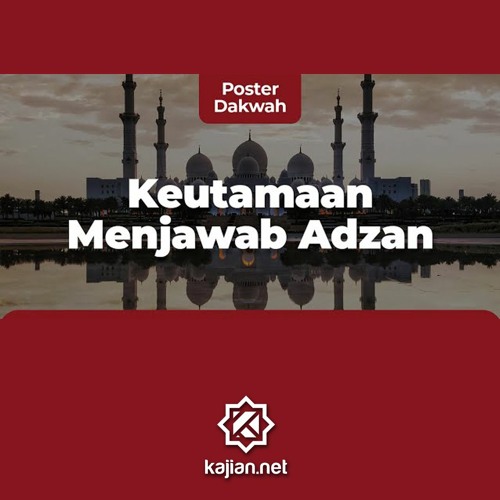 Stream Keutamaan Menjawab Adzan dan Bacaan Doa Setelah Adzan - Poster