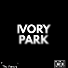 Ivory Park [Prod.The PersN]