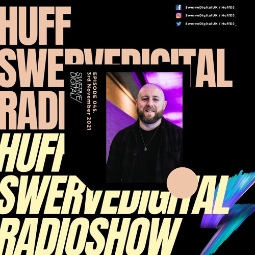 Swerve Digital w/ Huff on Select Radio - #045