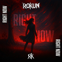 RoKun - Right Now