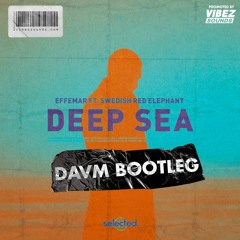 Effemar - Deep Sea (DAVM Bootleg)