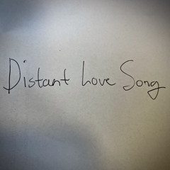 Distant Love Song