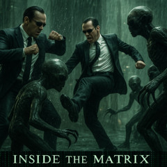 Inside the Matrix