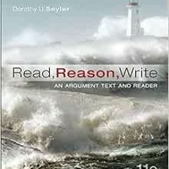 [Get] EPUB KINDLE PDF EBOOK Read, Reason, Write by Dorothy Seyler 📙