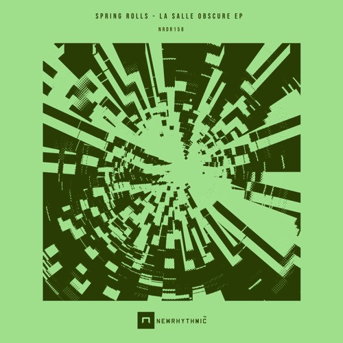 Spring Rolls  - La Salle Obscure EP [Newrhythmic Recs]