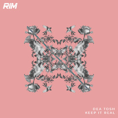 RIM199: Dea Tosh - Keep It Real