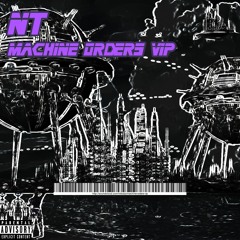 NT - MACHINE ORDERS VIP (FREE)