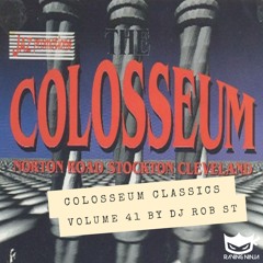The Colosseum Classics Vol. 41 by Dj Rob ST (with Free DL & Tracklist in Description)