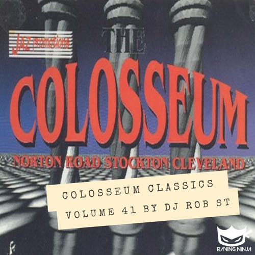 The Colosseum Classics Vol. 41 by Dj Rob ST (with Free DL & Tracklist in Description)