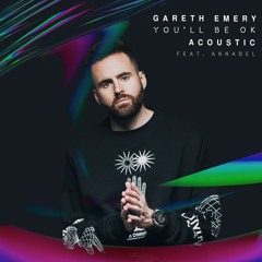 Gareth Emery feat. Annabel - You'll Be OK (Acoustic)