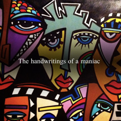 The handwritings of a maniac