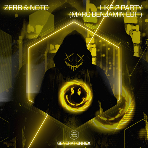 Zerb & NOTO - Like 2 Party (Marc Benjamin Edit)