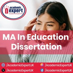 MA In Education Dissertation | academicexpert.uk