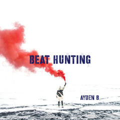 Beat Hunting (ft. saint jesse) (beat. Tav1n)