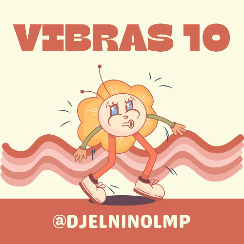 DJ El Niño Presenta Vibras 10 (Babalu, Es Normal, Beachy, TQMQA, Nairobi, Enseñame A Bailar, Siri)
