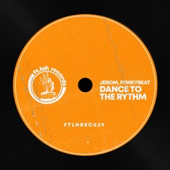 Jerom., Fonkybeat - Dance To The Rythm (Original Mix)