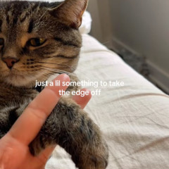 lil something to take off the edge