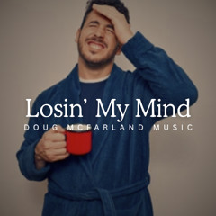 Losin' My Mind