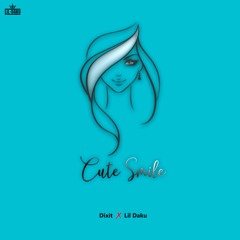 Cute Smile - Dixit x Lil Daku