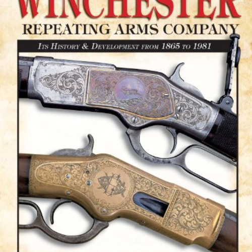 READ EPUB 💑 Winchester Repeating Arms Company by  Herb Houze EPUB KINDLE PDF EBOOK
