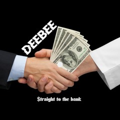 DEEBEE - STRAIGHT TO THE BANK  (Original Mix)