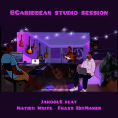 TCHO LANMOU (BCaribbean studio session) [feat. Matieu White & Traxx Hitmaker]