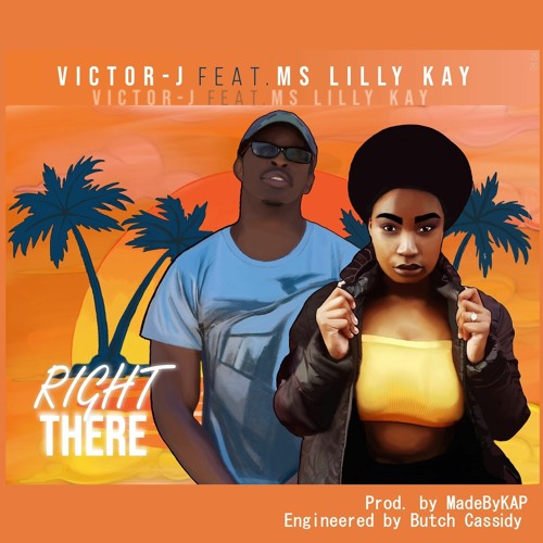 Right There (feat. Miss Lilly Kay) [Prod. MadeByKAP]