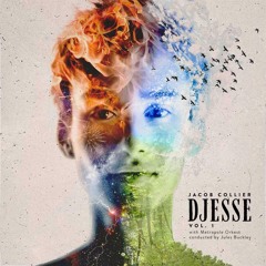 Jacob Collier with Metropole Orkest conducted by Jules Buckley – Djesse Vol. 1 (2018)