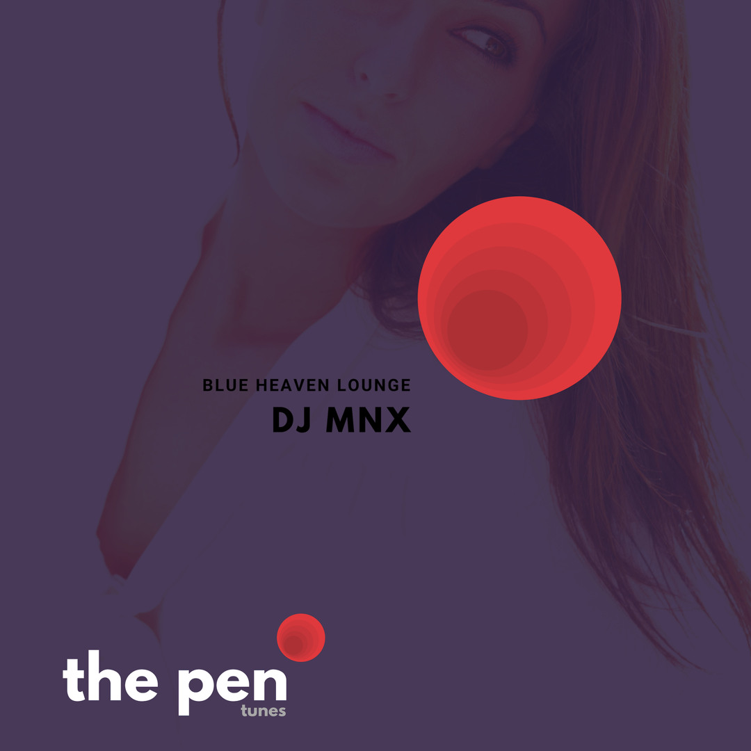 Stream DJ MNX | Listen to Blue Heaven Lounge playlist online for free ...