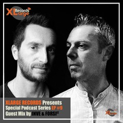 XLARGE RECORDS Presents Special Podcast Series EP#9 Guest Mix By INVE & FORSI (IT)