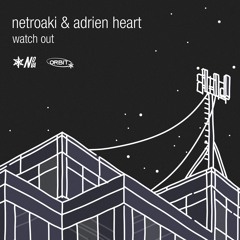 NetroAki & Adrien Heart - Watch Out