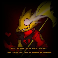 (Fellswap) But Everything Fell Apart + The True Villain Finishes Business