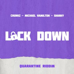 Chunkz X Michael Hamilton X Sharky - Lockdown