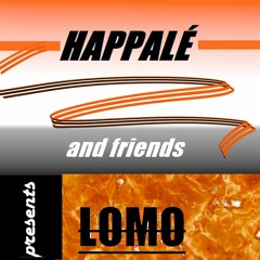 Happalé & Friends #25 - LOMO