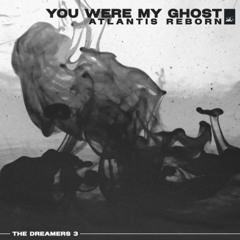 You Were My Ghost (The Dreamers 3)