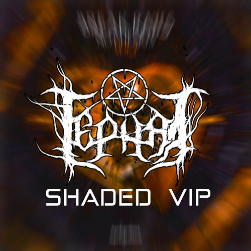 Tephra - Shaded (Jump Up VIP)[800 FOLLOWER FREEBIE]