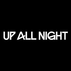 We Up All Night