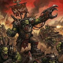 40K Fan Music - Grimdark - WAAAGH! (The Drop)