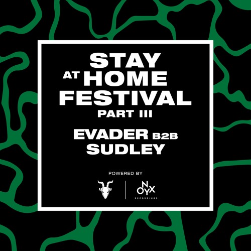 Evader B2B Sudley - Stay at Home Festival (Part III)