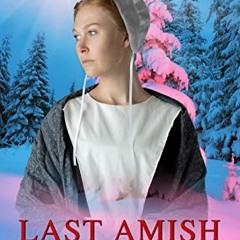 [VIEW] [PDF EBOOK EPUB KINDLE] Last Amish Christmas by  Naomi Zook 💞