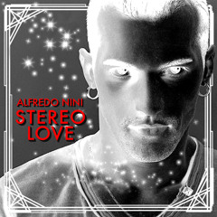 Alfredo Nini - Stereo Love (Tanzen Mix)