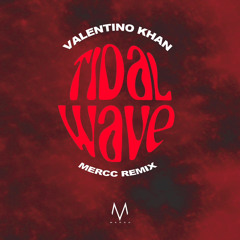Valentino Khan - Tidal Wave (Mercc Remix)