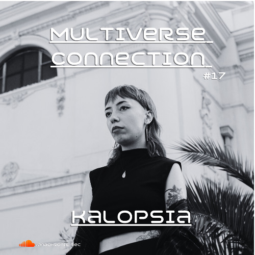 Multiverse Connection #17 - Kalopsia