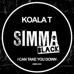 SIMBLK253 | Koala T - I Can Take You Down (Original Mix)