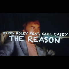 The Reason (feat. Karl Casey)