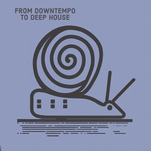 From Downtempo to Deep House