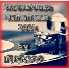 Noche Vieja del Remember 2024 by Dj Gabo