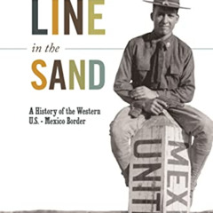 [ACCESS] KINDLE 💖 Line in the Sand: A History of the Western U.S.-Mexico Border (Ame