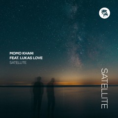 DPR PREMIERE: Momo Khani feat. Lukas Love - Satellite [Déepalma Ibiza Winter Moods, Vol. 6]