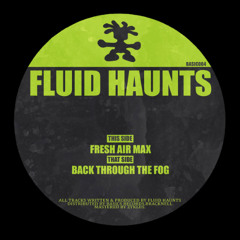 Fluid Haunts - Back Through The Fog